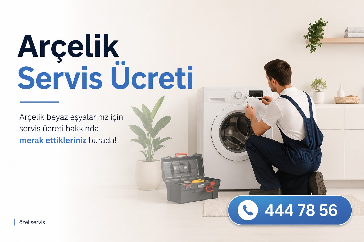 Arçelik Servis Ücreti